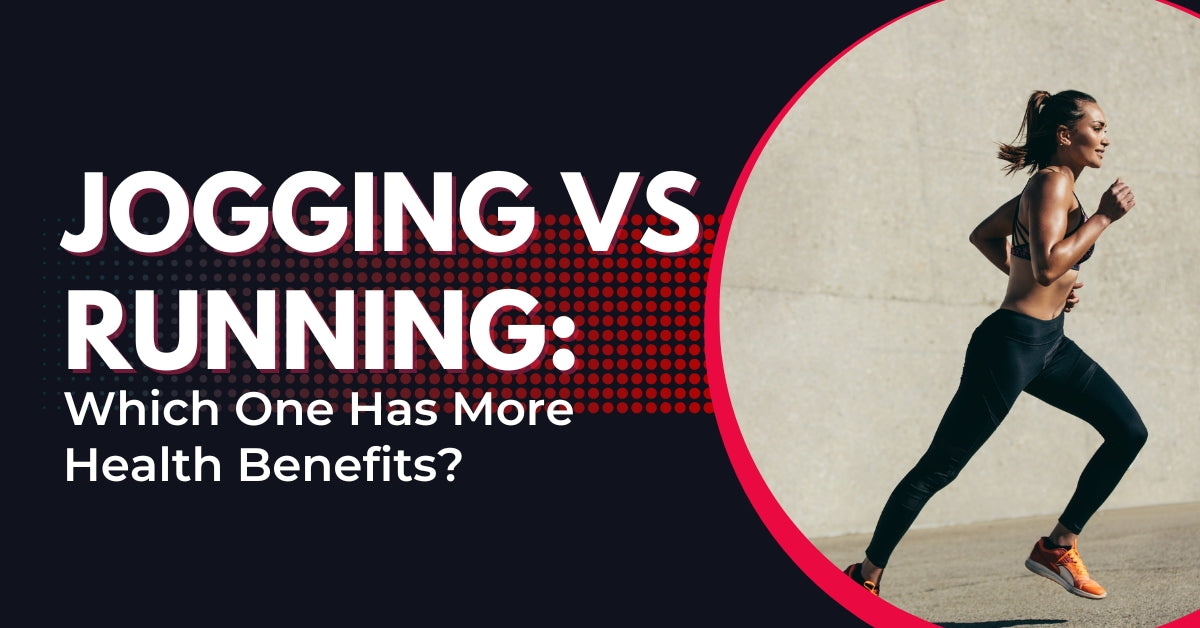 Jogging Vs Running: Which One Has More Health Benefits?